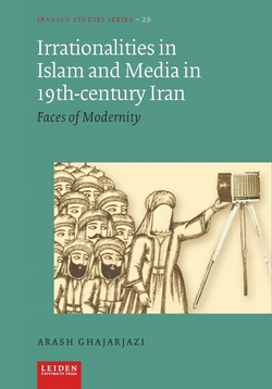 Irrationalities in iSlam and Media 19th century Iran